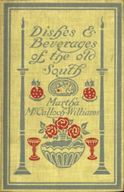 Dishes & Beverages of the Old South 1913