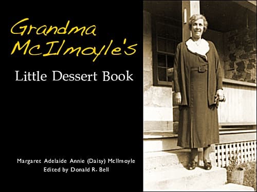 Grandma McIlmoyle's Little Dessert Book