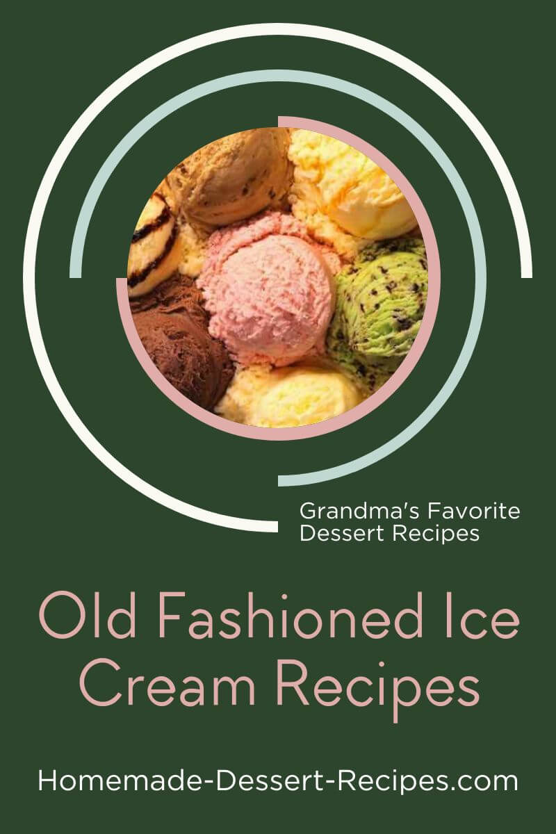 Get Grandma's old fashioned ice cream recipes for all the popular flavors. Pin for later!