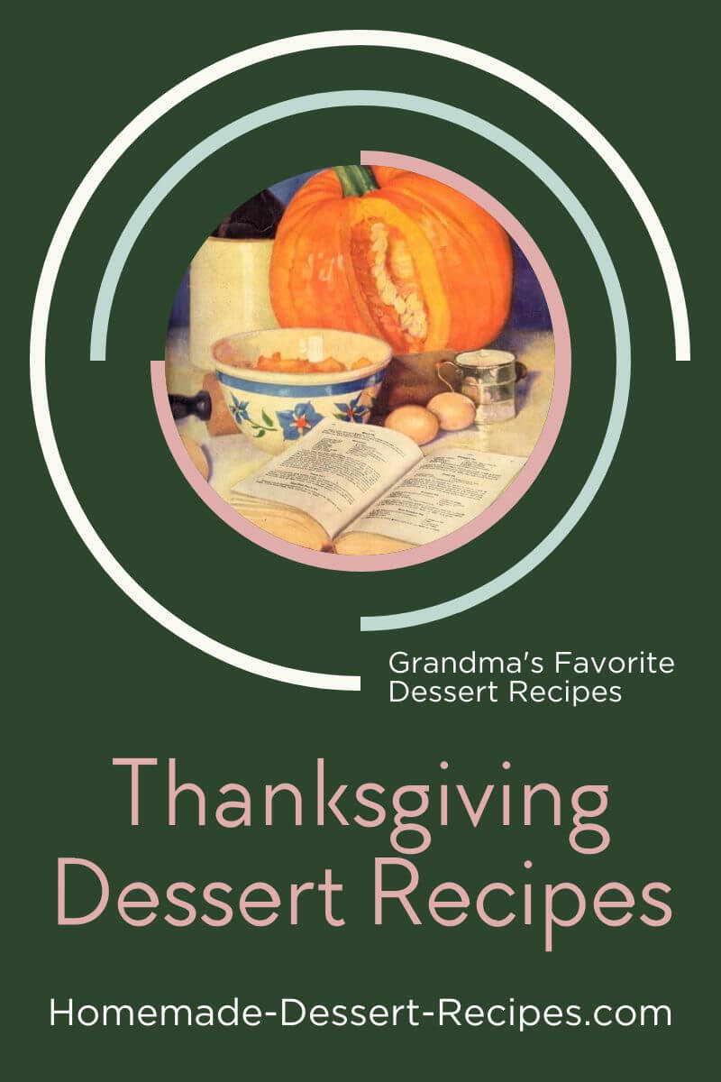 Get Grandma's best Thanksgiving dessert recipes. Pin for later!