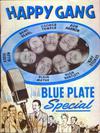 Happy Gang Blue Plate Special, circa 1945